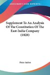 Supplement To An Analysis Of The Constitution Of The East-India Company (1828)