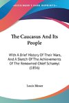 The Caucasus And Its People