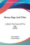 Money-Bags And Titles