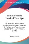 Lochmaben Five Hundred Years Ago