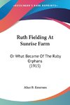 Ruth Fielding At Sunrise Farm