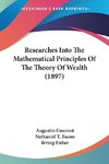Researches Into The Mathematical Principles Of The Theory Of Wealth (1897)
