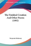 The Finished Creation And Other Poems (1892)