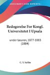 Redogorelse For Kongl. Universitetet I Upsala