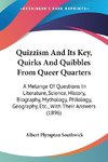 Quizzism And Its Key, Quirks And Quibbles From Queer Quarters