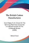 The British Cotton Manufactures