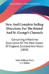 New And Complete Sailing Directions For The Bristol And St. George's Channels