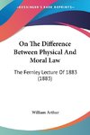 On The Difference Between Physical And Moral Law