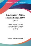 Lincolnshire Wills, Second Series, 1600-1617