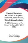 Personal Narratives Of Travels In Virginia, Maryland, Pennsylvania, Ohio, Indiana, Kentucky