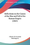 Reflections on the Causes of the Rise and Fall of the Roman Empire (1825)