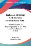 Technical Mycology V2 Eumycetic Fermentation, Part 1