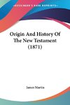 Origin And History Of The New Testament (1871)