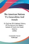 The American Nations V1, Generalities And Annals