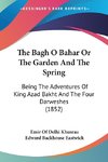 The Bagh O Bahar Or The Garden And The Spring