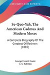 Se-Quo-Yah, The American Cadmus And Modern Moses