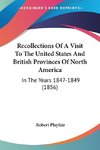 Recollections Of A Visit To The United States And British Provinces Of North America