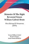 Memoirs Of The Right Reverend Simon William Gabriel Brute