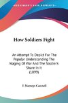 How Soldiers Fight