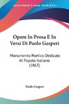 Opere In Prosa E In Versi Di Paolo Gasperi