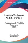 Jerusalem The Golden, And The Way To It