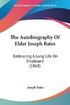 The Autobiography Of Elder Joseph Bates