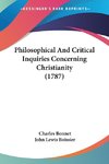 Philosophical And Critical Inquiries Concerning Christianity (1787)