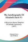 The Autobiography Of Elizabeth Davis V1