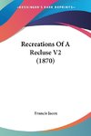 Recreations Of A Recluse V2 (1870)