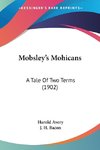 Mobsley's Mohicans