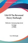 Life Of The Reverend Henry Harbaugh