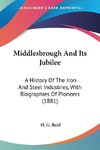 Middlesbrough And Its Jubilee