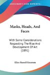 Masks, Heads, And Faces