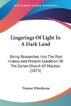 Lingerings Of Light In A Dark Land