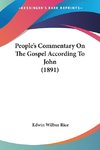 People's Commentary On The Gospel According To John (1891)