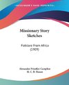 Missionary Story Sketches