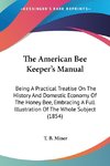 The American Bee Keeper's Manual