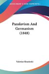 Panslavism And Germanism (1848)