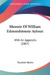 Memoir Of William Edmondstoune Aytoun