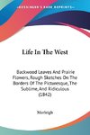 Life In The West