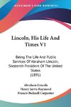 Lincoln, His Life And Times V1