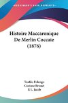 Histoire Maccaronique De Merlin Coccaie (1876)