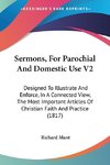 Sermons, For Parochial And Domestic Use V2