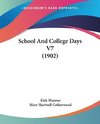 School And College Days V7 (1902)