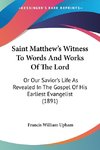 Saint Matthew's Witness To Words And Works Of The Lord