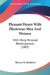 Pleasant Hours With Illustrious Men And Women