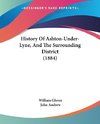 History Of Ashton-Under-Lyne, And The Surrounding District (1884)