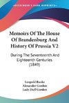 Memoirs Of The House Of Brandenburg And History Of Prussia V2