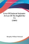 Lives Of Eminent Serjeants-At-Law Of The English Bar V1 (1869)