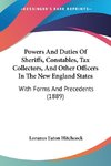 Powers And Duties Of Sheriffs, Constables, Tax Collectors, And Other Officers In The New England States